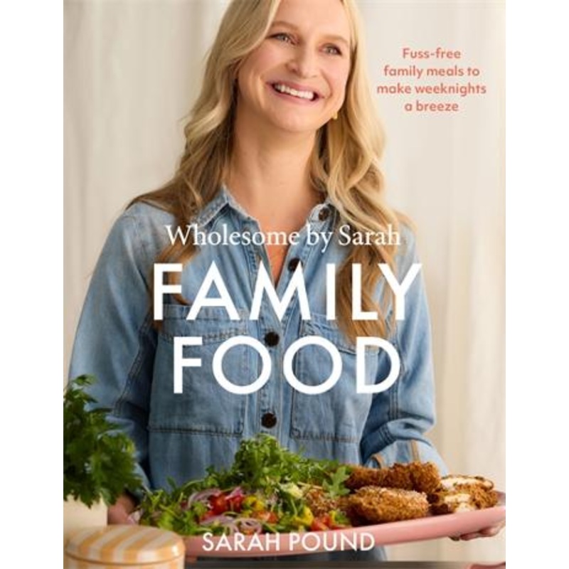 WHOLESOME BY SARAH: FAMILY FOOD