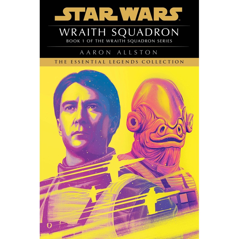 Wraith Squadron: Star Wars Legends (X-Wing)(Wraith Squadron #1)