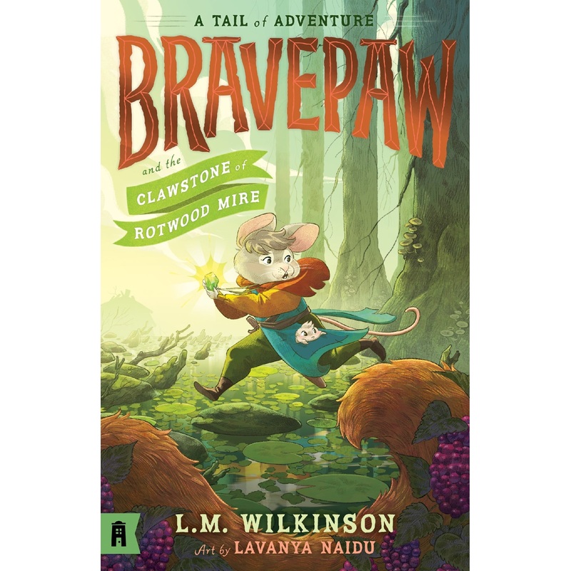 Bravepaw And The Clawstone Of Rotwood Mire: Bravepaw 2