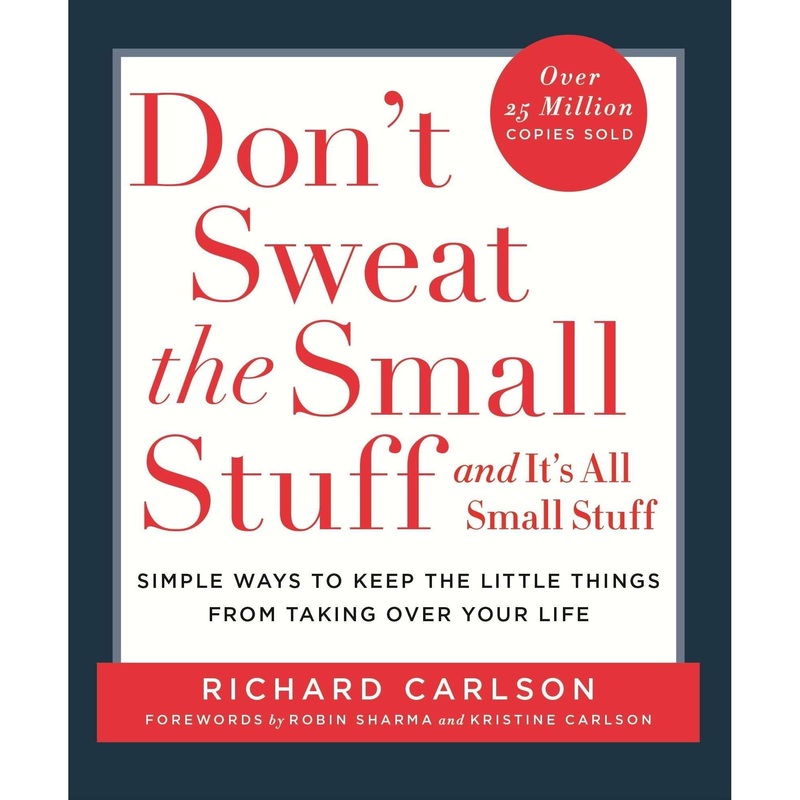 Don’t Sweat the Small Stuff…and it’s All Small, Richard Carlson Paperback Book