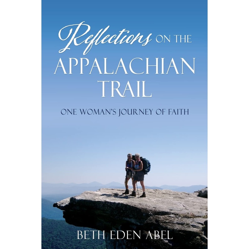 Reflections on the Appalachian Trail: one woman’s journey of faith Paperback