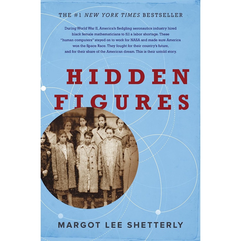Hidden Figures: The American Dream and the Untold Story of the Black Women Mathematicians Who Helped Win the Space Race Hardcover