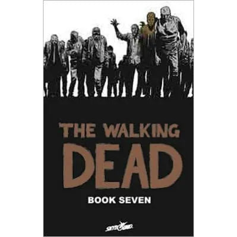 The Walking Dead Book 7 Hardcover