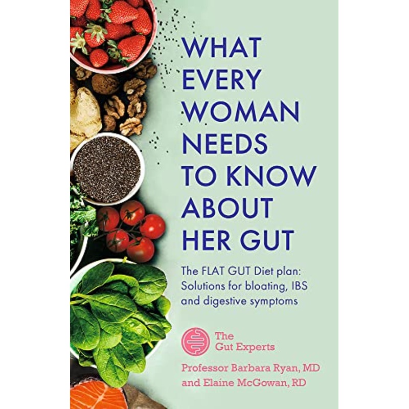 What Every Woman Needs to Know About Her Gut Book by Barbara Ryan| The FLAT GUT Diet Plan for Digestive Health, Weight Loss, Wellness & Healthy Living