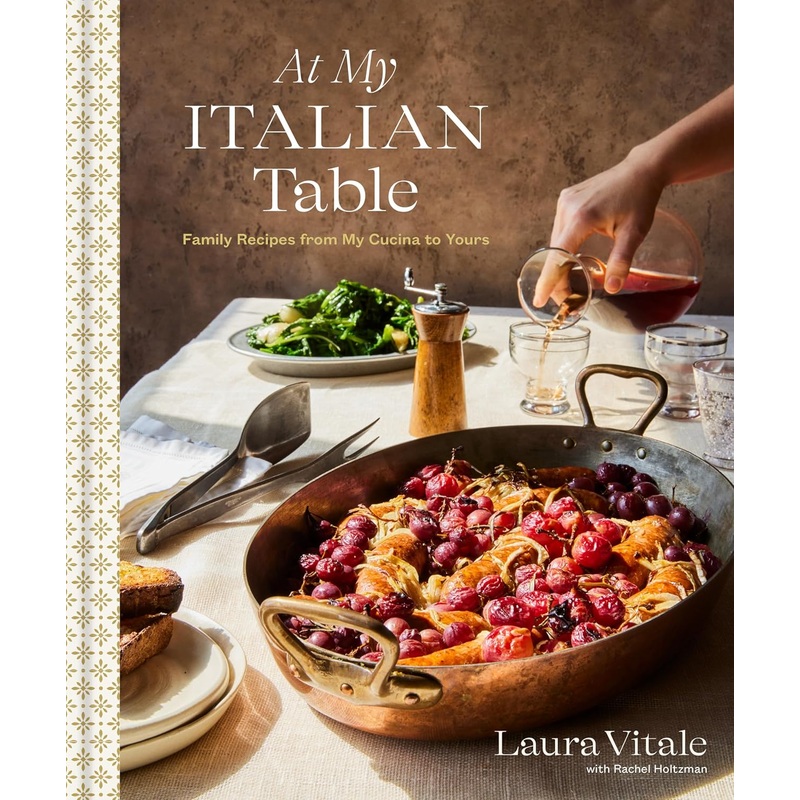 At My Italian Table: Family Recipes from My Cucina to Yours: A Cookbook Hardcover