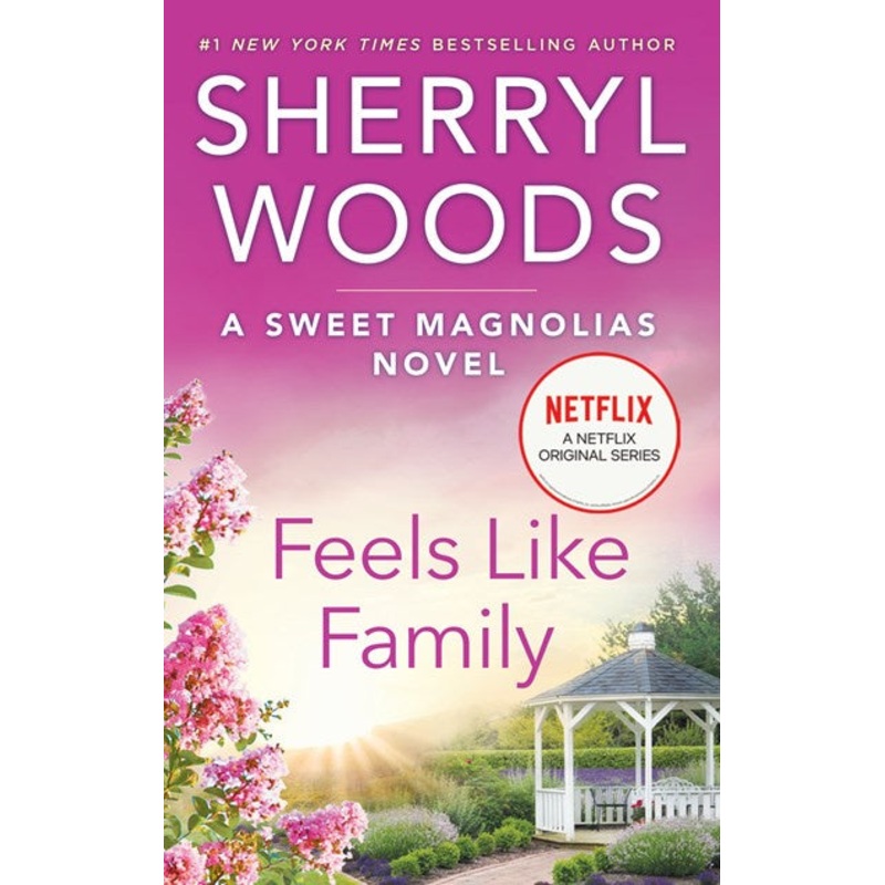 FEELS LIKE FAMILY (SWEET MAGNOLIAS 3)