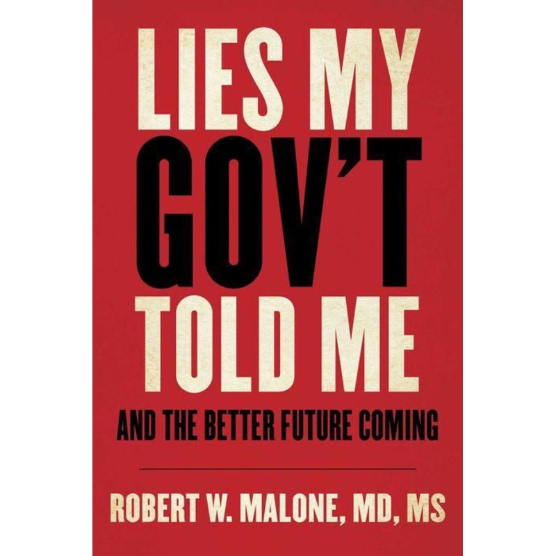 Lies My Gov’t Told Me: And the Better Future Coming Hardcover