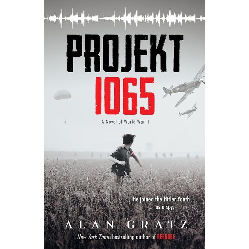 Projekt 1065: A Novel of World War II by Alan Gratz