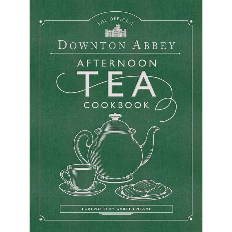 The Official Downton Abbey Afternoon Tea Cookbook