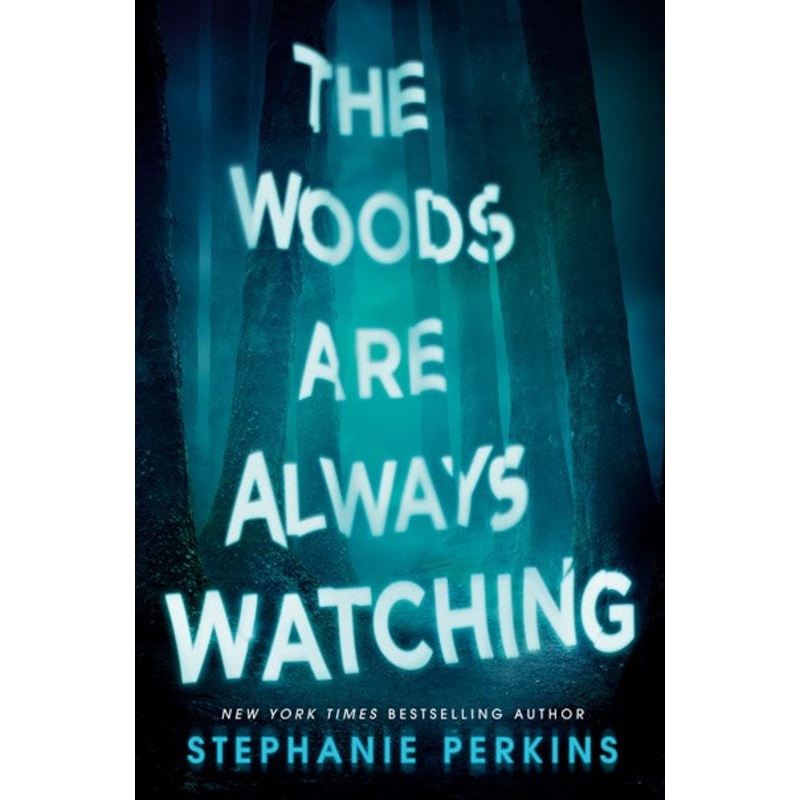 The Woods Are Always Watching