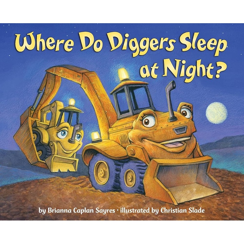 Where Do Diggers Sleep at Night? (Where Do…Series)