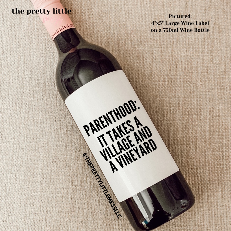 Wine Label – Parenthood: It takes a Village and a Vineyardl