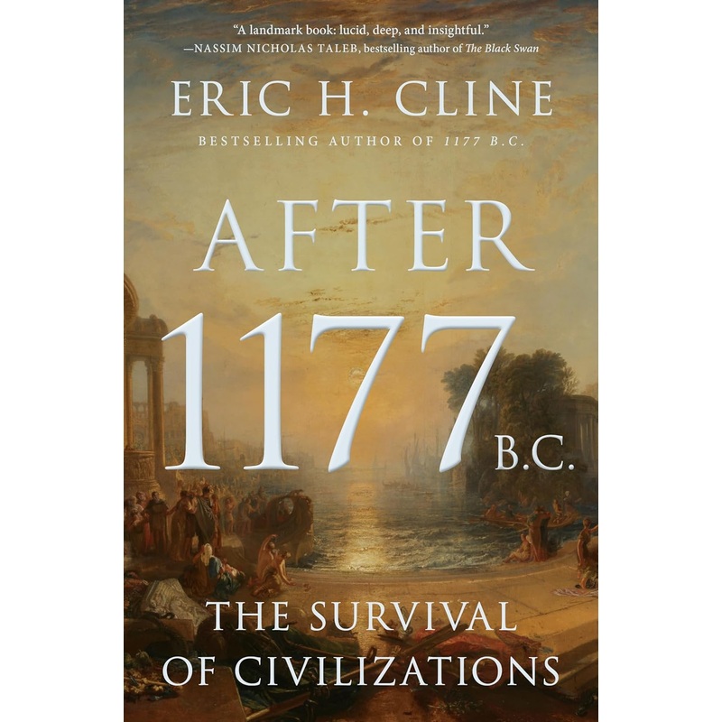 After 1177 B.C.: The Survival of Civilizations Hardcover