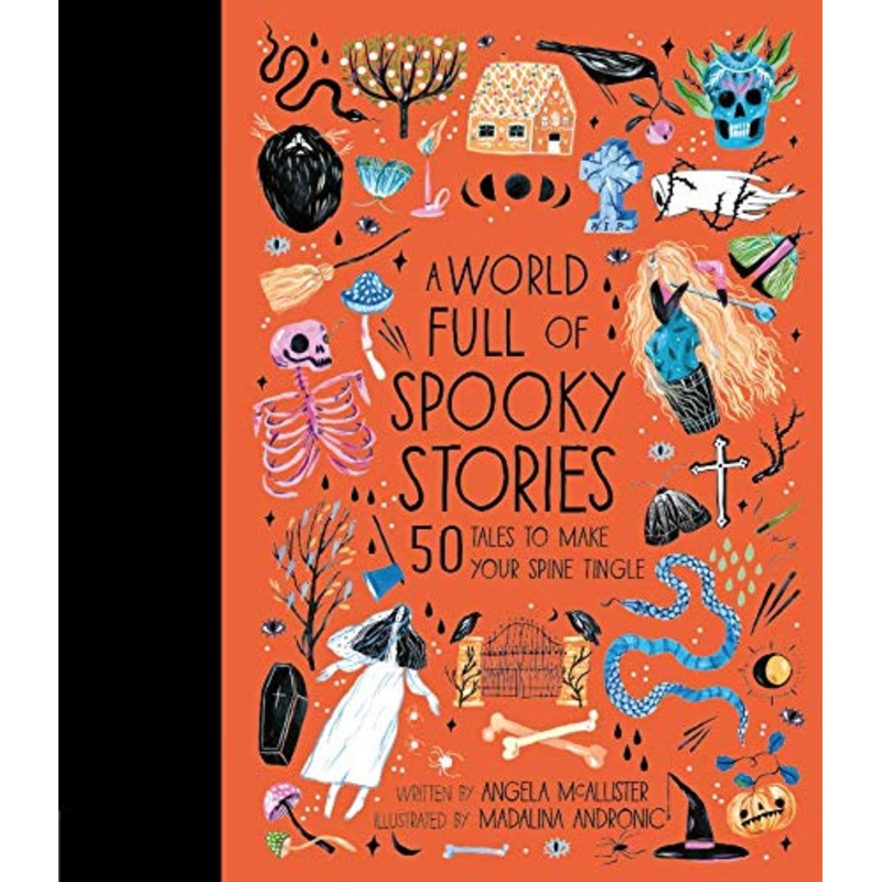 A World Full of Spooky Stories: 50 Tales to Make Your Spine Tingle Hardcover