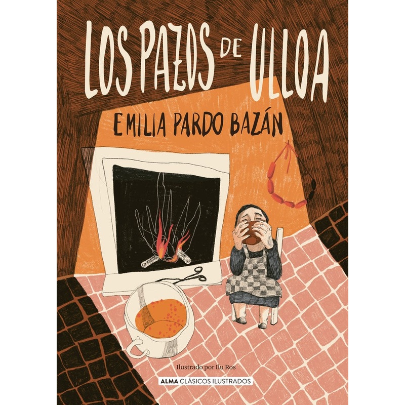 Los Pazos de Ulloa (Alma Clsicos Ilustrados)