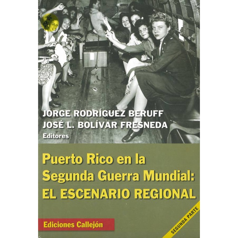 Puerto Rico en la Segunda Guerra Mundial: La Escena Regional