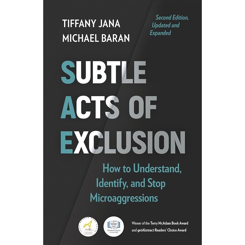 Subtle Acts of Exclusion, Second Edition: How to Understand, Identify, and Stop Microaggressions