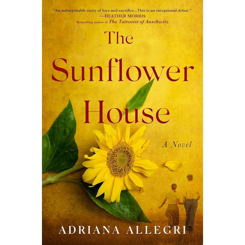 The Sunflower House: A Novel