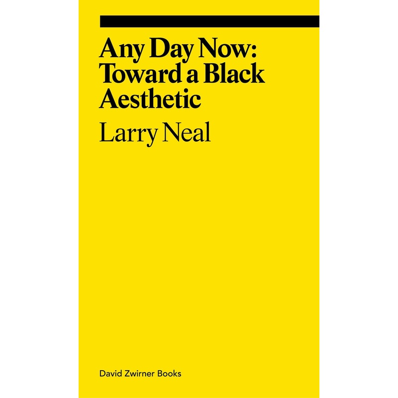 Any Day Now: Toward a Black Aesthetic