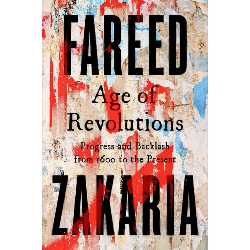 Age of Revolutions: Progress and Backlash from 1600 to the Present