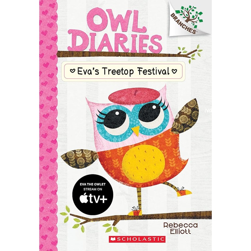 Eva’s Treetop Festival: A Branches Book (Owl Diaries #1) (1) by Rebecca Elliott
