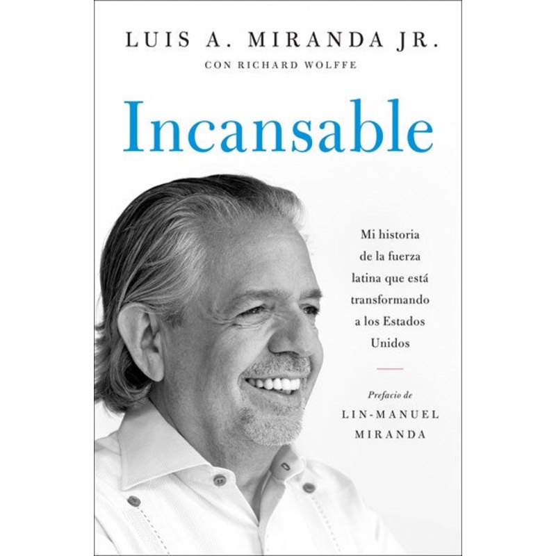 Incansable : Mi historia de la fuerza latina que est transformando a los Estados Unidos