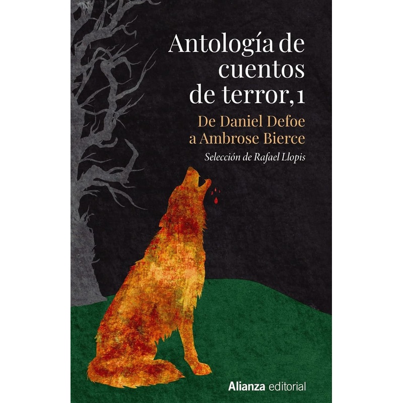 Antologa de cuentos de terror, 1: De Daniel Defoe a Ambrose Bierce