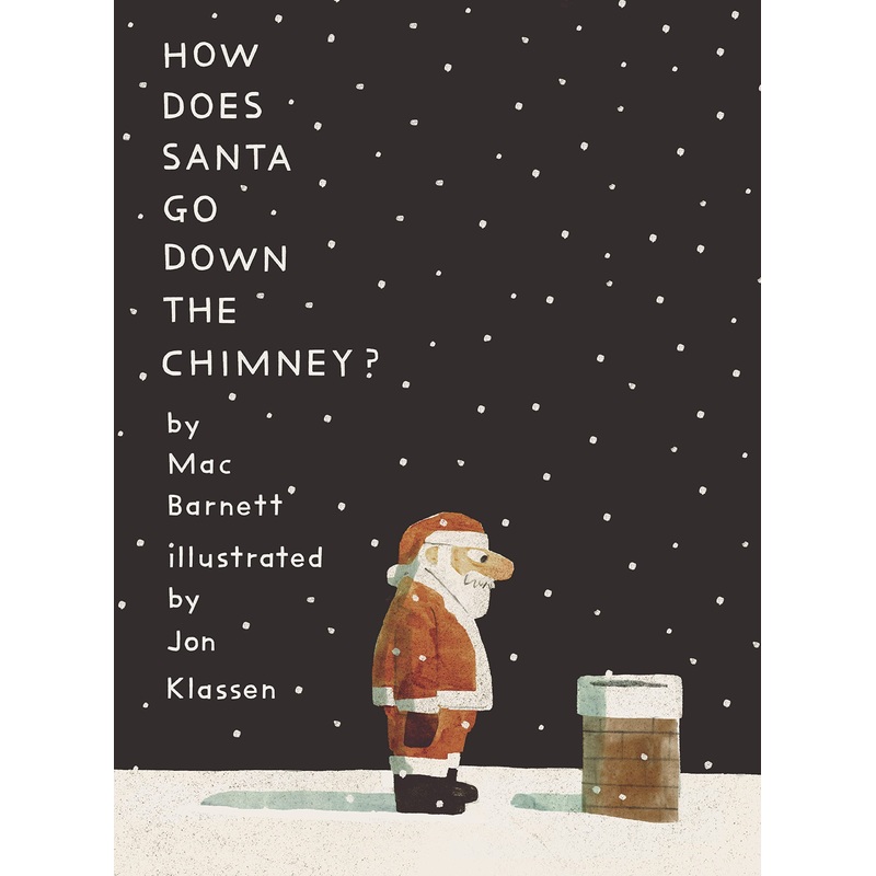 How Does Santa Go Down the Chimney? Hardcover