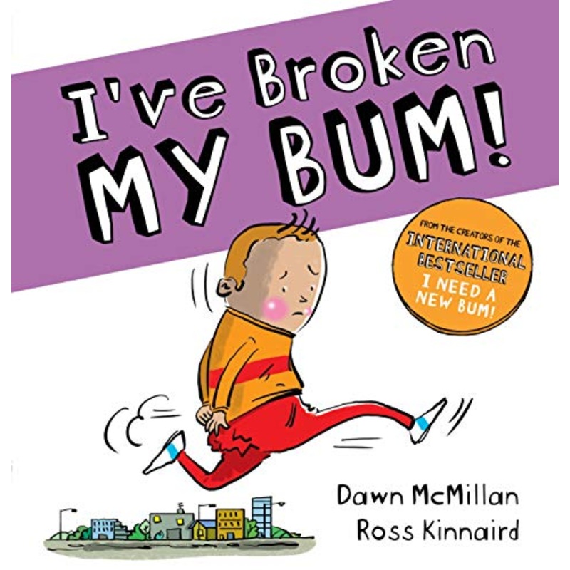 I’ve Broken My Bum (PB) (The New Bum Series)