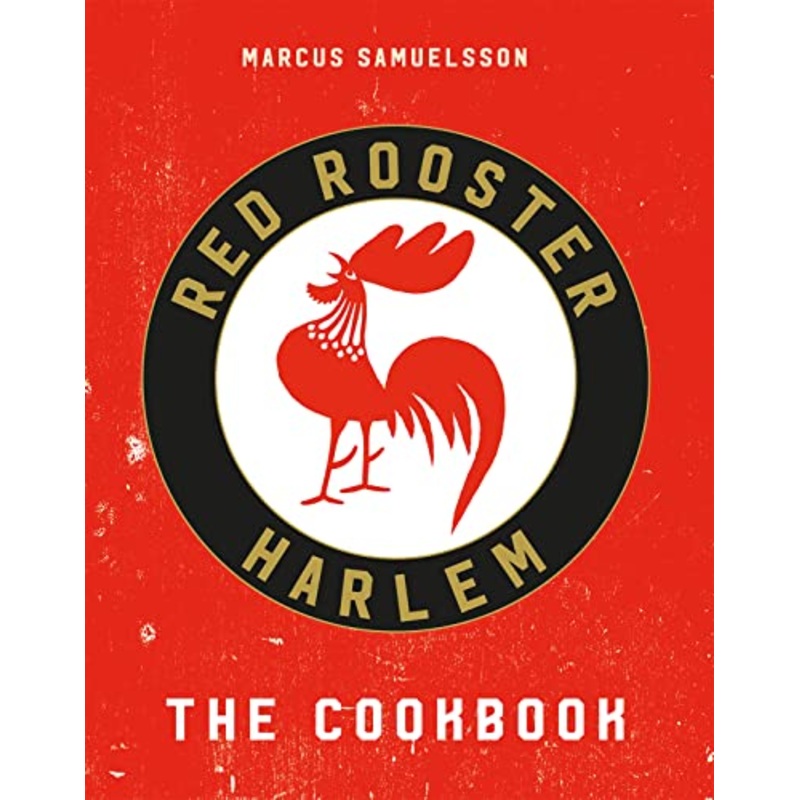 The Red Rooster Cookbook by Marcus Samuelsson