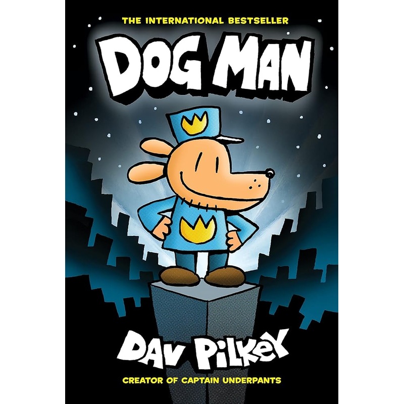Dog Man: A Graphic Novel (Dog Man #1): From the Creator of Captain Underpants (1) by Dav Pilkey