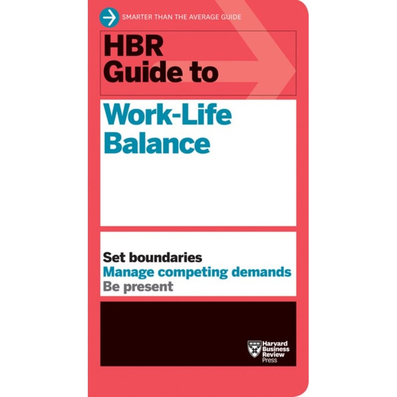 HBR Guide to Work-Life Balance