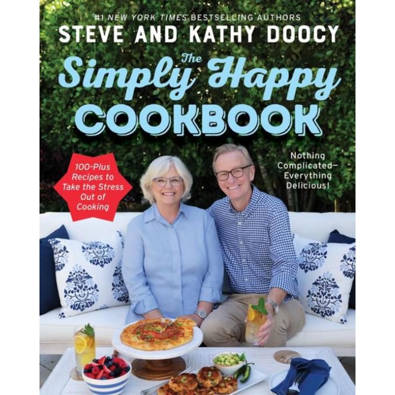 The Simply Happy Cookbook: 100-Plus Recipes to Take the Stress Out of Cooking Hardcover