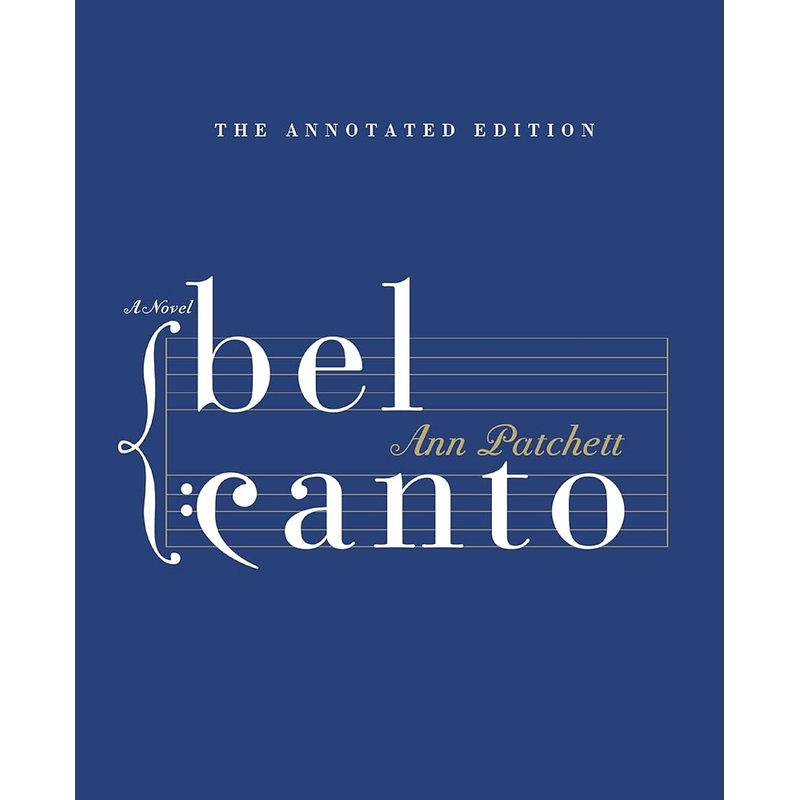 Bel Canto Annotated Edition: A Novel