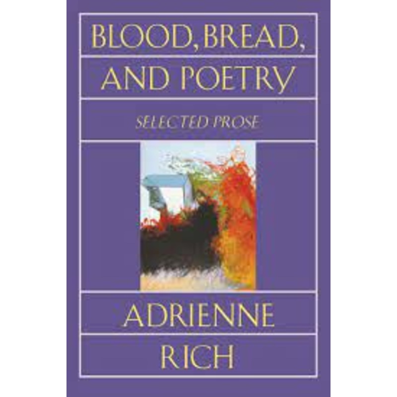 Blood, Bread, and Poetry: Selected Prose