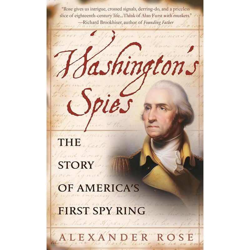 Washington’s Spies: The Story of America’s First Spy Ring