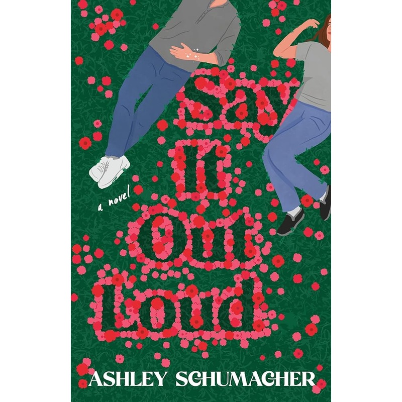 (09/30/25 PREORDER) Say It Out Loud: A Novel