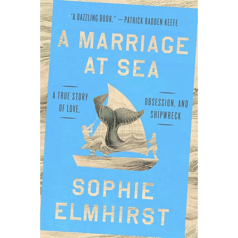 A Marriage at Sea: A True Story of Love, Obsession, and Shipwreck