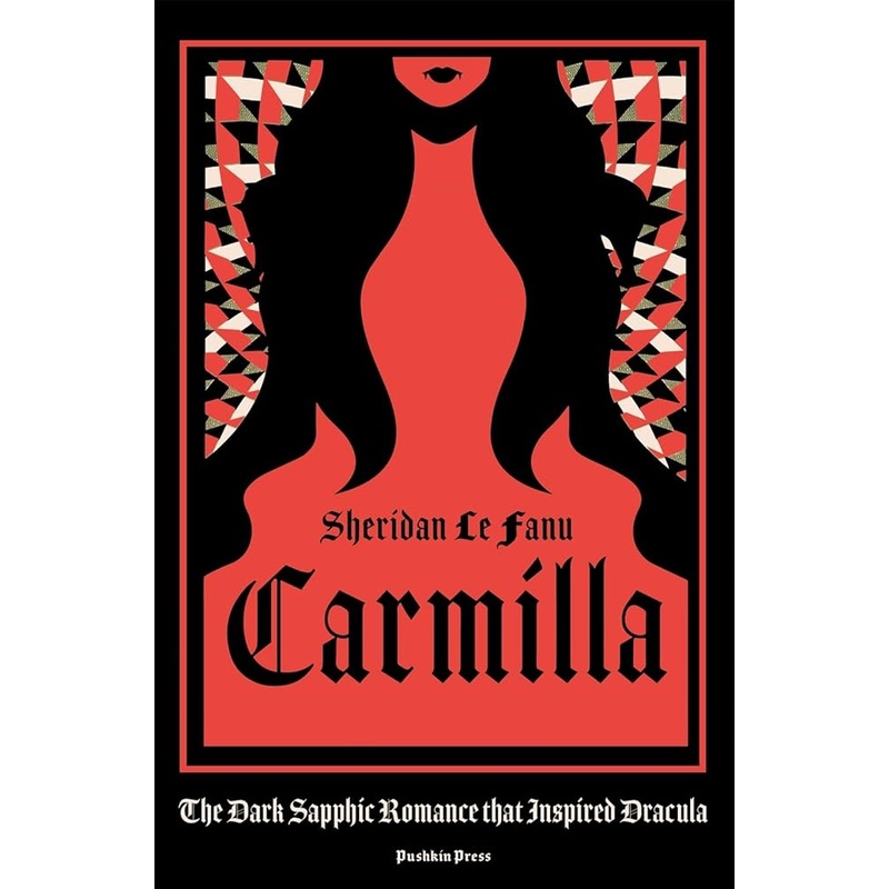 Carmilla, Deluxe Edition: The Dark Sapphic Romance that inspired Dracula