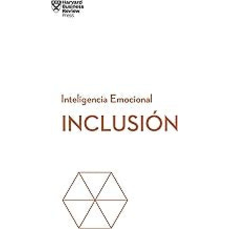 Inclusin. Serie Inteligencia Emocional HBR (Inclusion Spanish Edition)