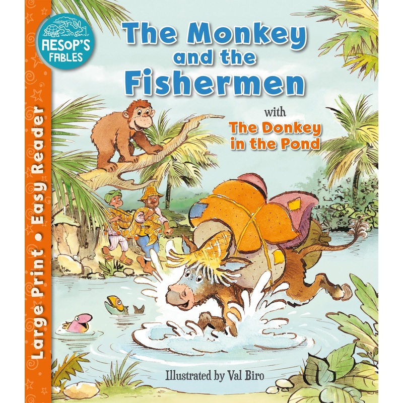 The Monkey and the Fishermen and The Donkey in the Pond – Aesop’s Fables Easy Readers for Ages 5+ with Engaging Fables