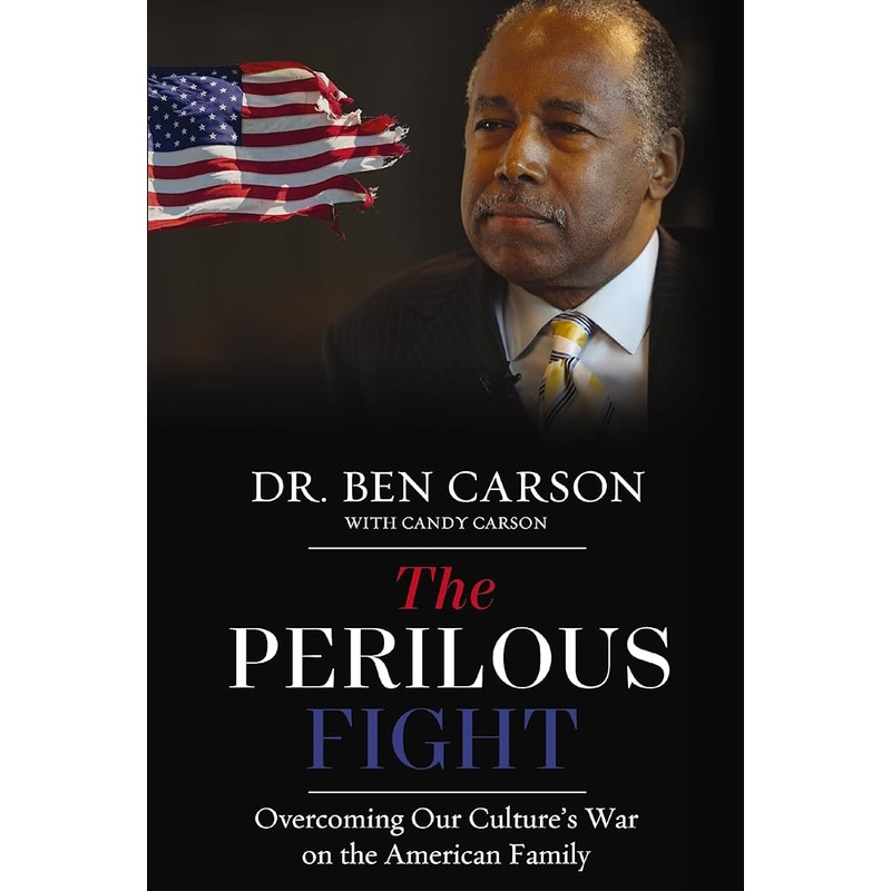 The Perilous Fight: Overcoming Our Culture’s War on the American Family