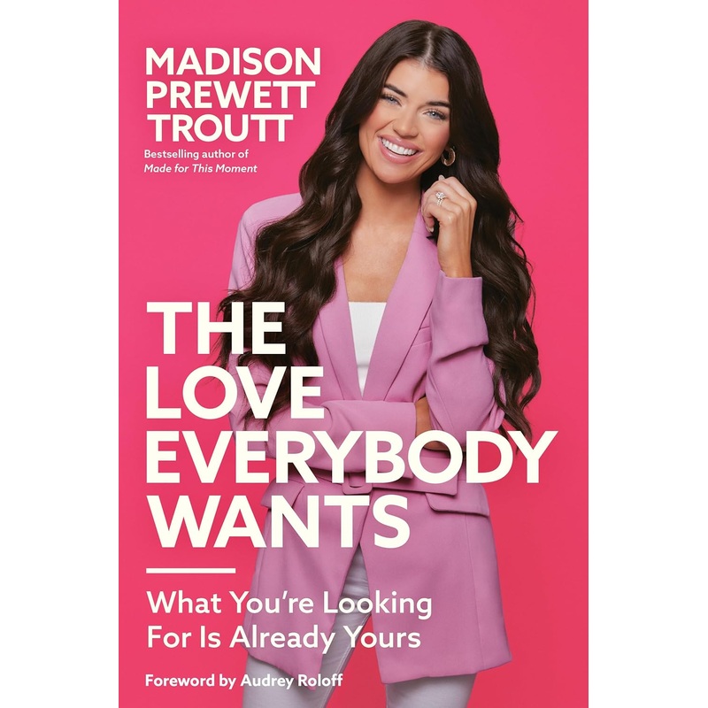 The Love Everybody Wants: What You’re Looking for Is Already Yours Hardcover