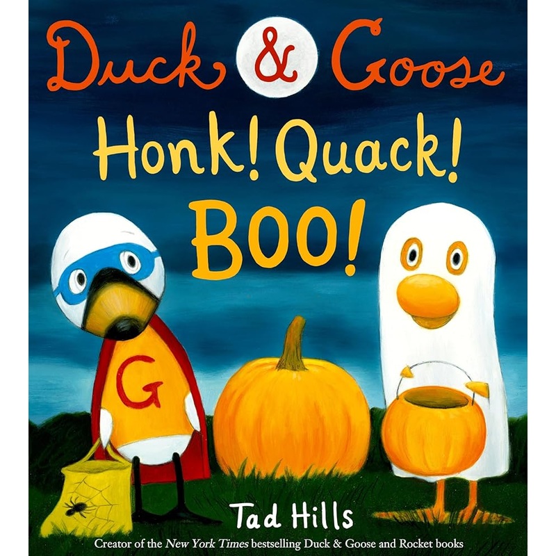 Duck & Goose, Honk! Quack! Boo!: A Picture Book for Kids and Toddlers by Tad Hills