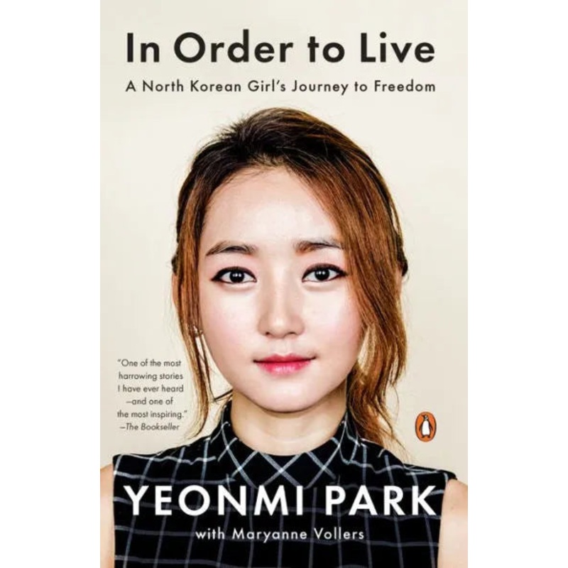 In Order to Live: A North Korean Girl’s Journey to Freedom Paperback