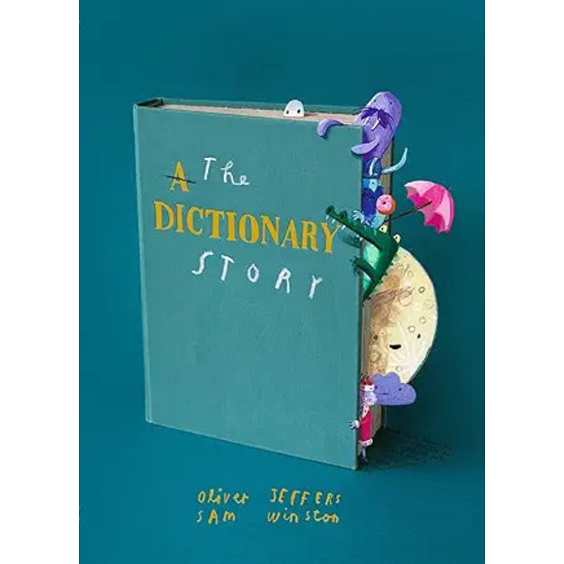 The Dictionary Story by Oliver Jeffers and Sam Winston