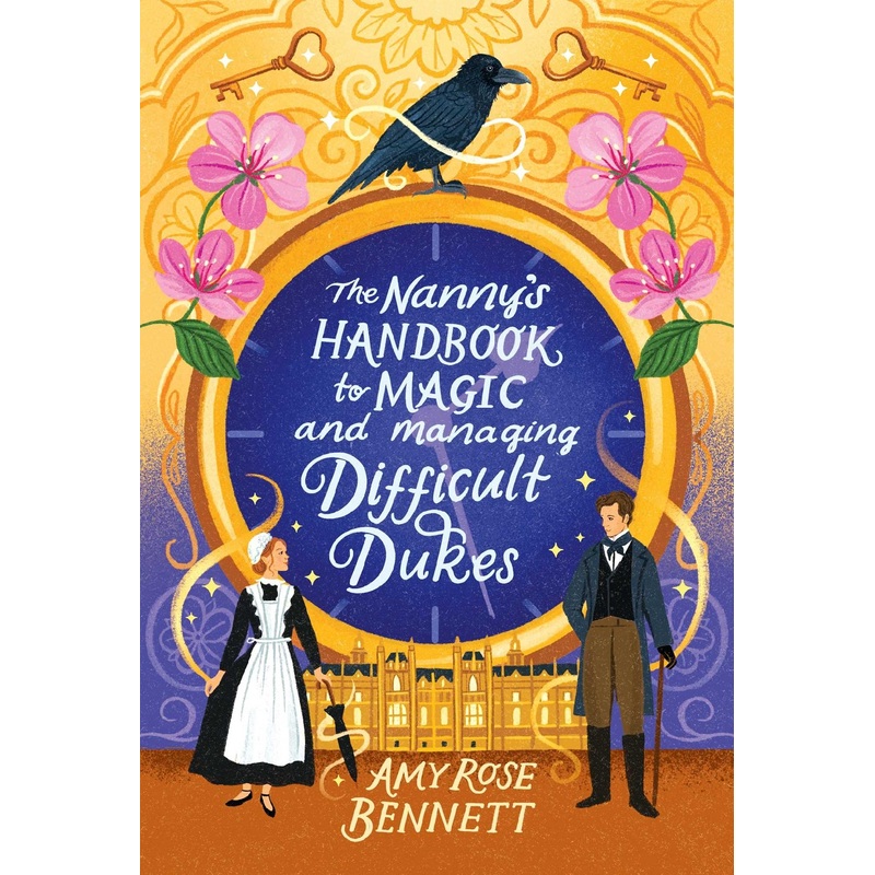 The Nanny’s Handbook To Magic And Managing Difficult Dukes