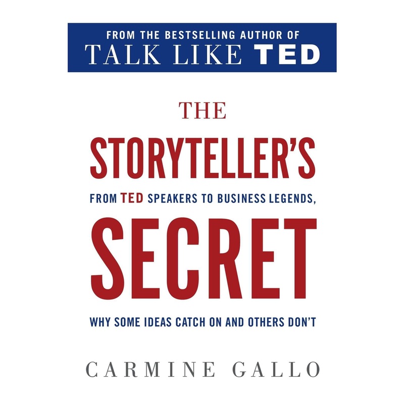The Storyteller’s Secret (From The Author of Talk Like Ted) By Carmine Gallo