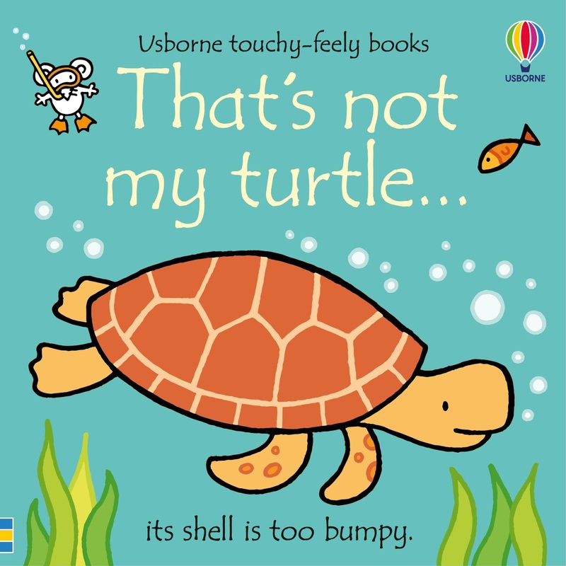 Usborne That’s not my Turtle (Touchy Feely Board Books) by Fiona Watt