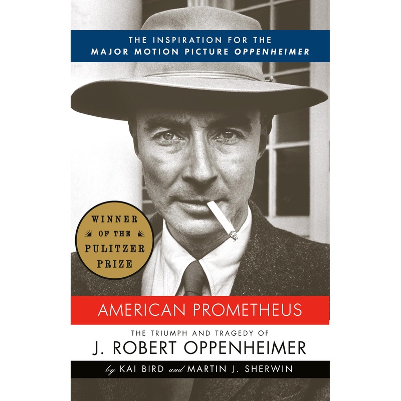 American Prometheus: The Inspiration for the Major Motion Picture Oppenheimer Paperback